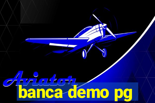 banca demo pg